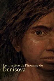Le mystère de l'homme de Denisova movie poster