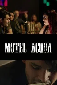 Motel Acqua movie poster