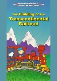 The Building of the Transcontinental Railroad movie poster
