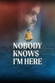 Nobody Knows I'm Here movie poster