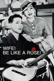 Poster do filme Wife! Be Like a Rose!