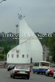 LIBREVILLE, OURS movie poster
