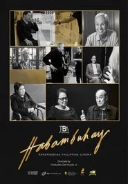 Habambuhay: Remembering Philippine Cinema movie poster