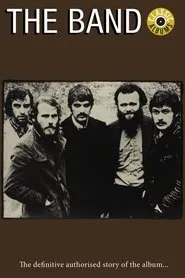 Classic Albums: The Band - The Band movie poster