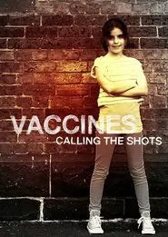 Vaccines: Calling the Shots movie poster