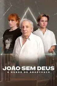 João Sem Deus: A Queda de Abadiânia tv show poster