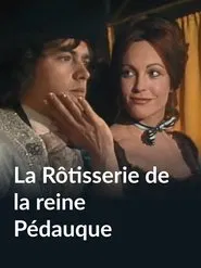 La rôtisserie de la reine Pédauque movie poster