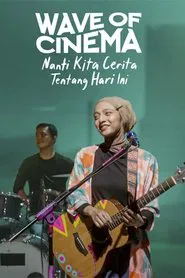 Wave of Cinema: Nanti Kita Cerita Tentang Hari Ini movie poster