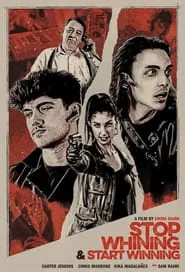 Poster do filme Stop Whining and Start Winning