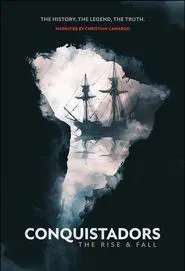 Conquistadors: The Rise and Fall tv show poster