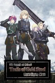 Poster da série The Legend of Heroes: Trails of Cold Steel - Northern War