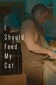 Poster do filme I Should Feed My Cat