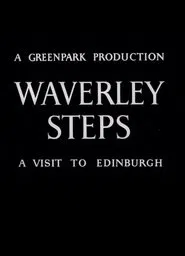 Waverley Steps: A Visit to Edinburgh movie poster