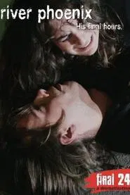 Poster do filme Final 24: River Phoenix