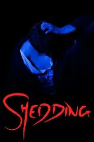 Poster do filme Shedding