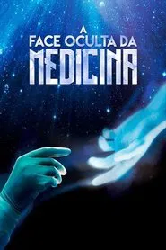 A Face Oculta da Medicina movie poster