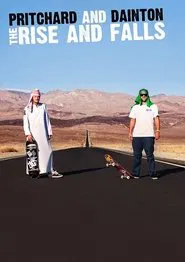 Pritchard and Dainton: The Rise and Falls movie poster