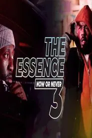 The Essence 3: Now or Never movie poster