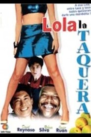 Lola la taquera movie poster