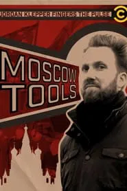 Poster do filme Jordan Klepper Fingers the Pulse: Moscow Tools