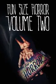 Fun Size Horror: Volume Two movie poster