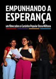 Empunhando a Esperança movie poster