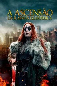 Poster do filme A Ascensão da Rainha Guerreira