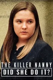 The Killer Nanny: Did She Do It? movie poster