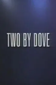 Two by Dove movie poster
