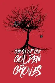 Ghost of the Golden Groves movie poster