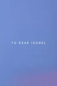 To Dear Isobel movie poster