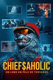 Poster do filme Chiefsaholic: Um Lobo em Pele de Torcedor