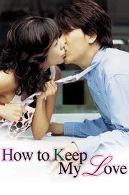 Poster do filme How to Keep My Love