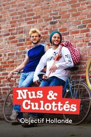 Nus et culottés : Objectif Hollande movie poster