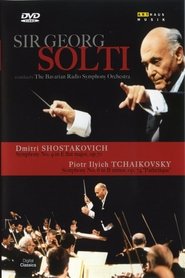 Sir Georg Solti Conducts Shostakovich and Tchaikovsky movie poster