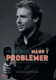 Mikael Wulff - Mand I Problemer movie poster