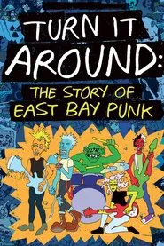 Poster do filme Turn It Around: The Story of East Bay Punk