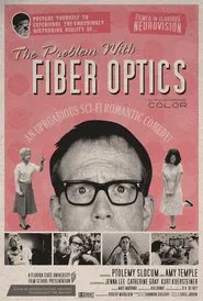 The Problem with Fiber Optics movie poster