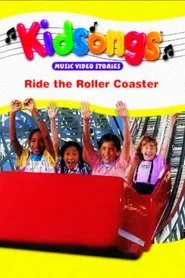 Kidsongs: Ride the Roller Coaster movie poster