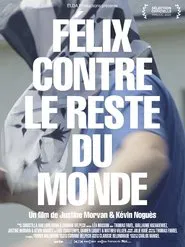 Poster do filme Félix contre le reste du monde