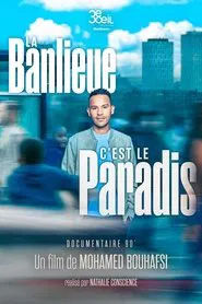 La banlieue, c’est le paradis movie poster