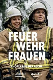 Poster do filme Feuerwehrfrauen – Phönix aus der Asche