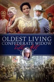 Poster do filme Oldest Living Confederate Widow Tells All