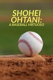 Shohei Ohtani: A Baseball Virtuoso movie poster