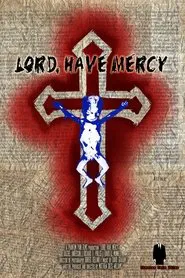 Lord, Have Mercy movie poster