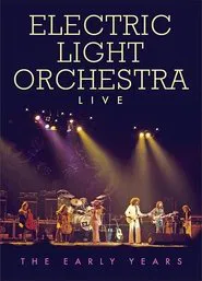 Electric Light Orchestra - Live the Early Years movie poster