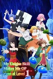 My Unique Skill Makes Me OP Even at Level 1 tv show poster