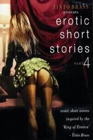 Tinto Brass Presents Erotic Short Stories: Part 4 - Improper Liaisons movie poster