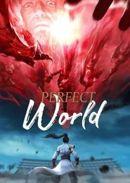 Poster da série Perfect World [Wanmei Shijie]
