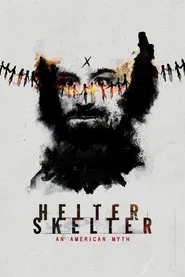 Helter Skelter: An American Myth movie poster
